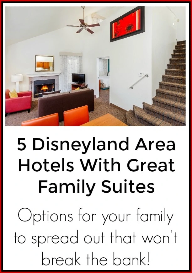 5 Great Hotels with Family Suites Near Disneyland
