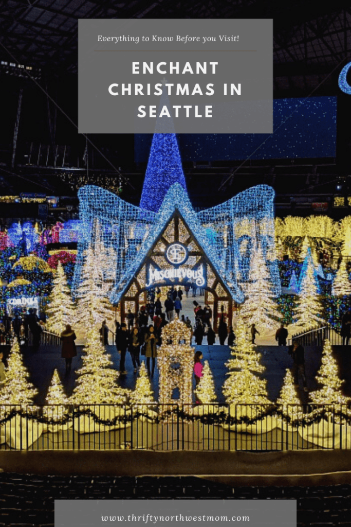 Enchant Christmas Seattle – Everything You Need To Know!