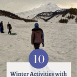 10 Winter Activities with Kids at Mt Hood Oregon