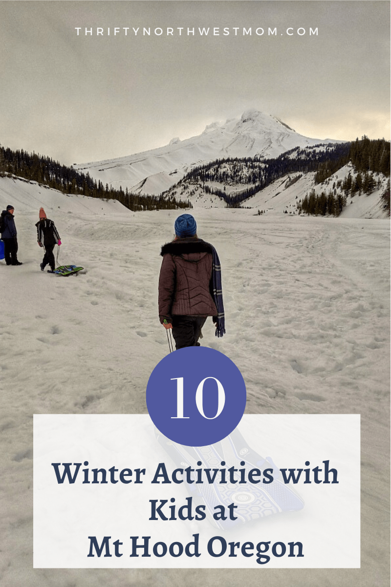 10 Winter Activities with Kids at Mt Hood Oregon