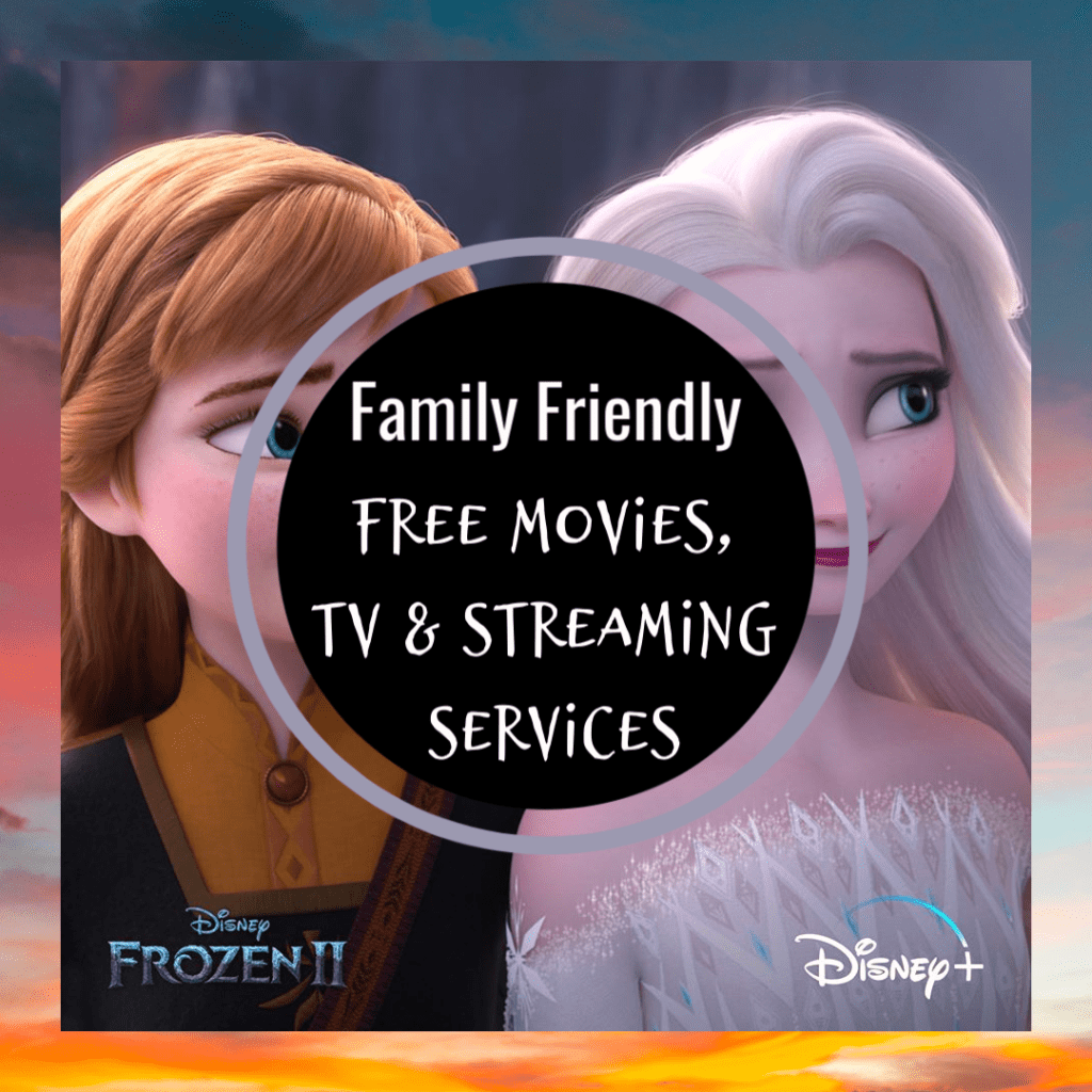 Free Movies, Streaming Services & More That Are Family Friendly!