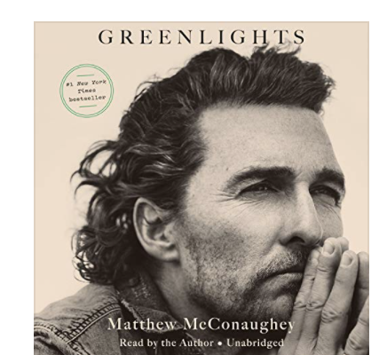 Greenlights by Matthew McConaughey