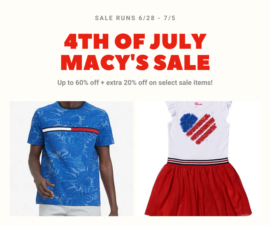 Macy’s 4th of July Sale – Save up to 60% off + Extra 20% off Sale items!