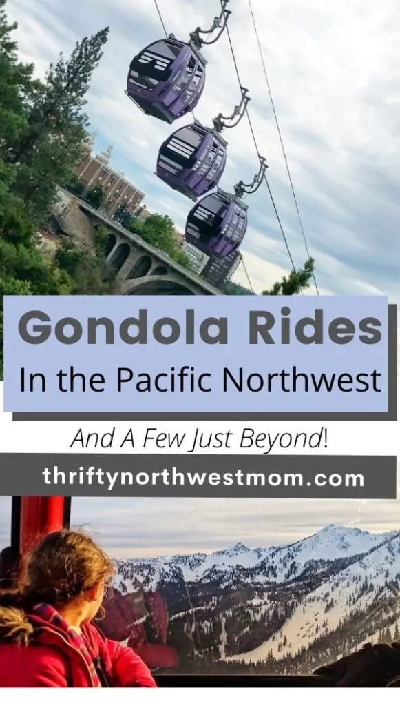 Gondola Rides in the Northwest & A Few Just Beyond!