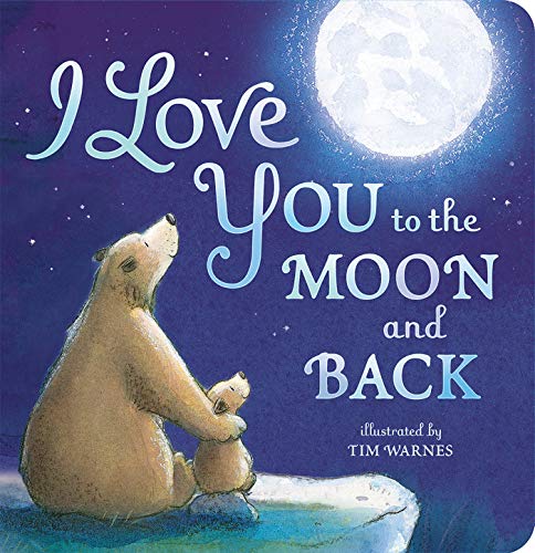 I love you to the moon and back kids book